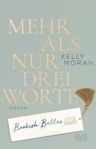 „Bookish Belles 3 – Mehr als nur drei Worte“ von Kelly Moran