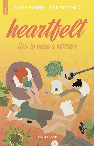 „Heartfelt – How to make a mixtape“ von Catherine Strefford